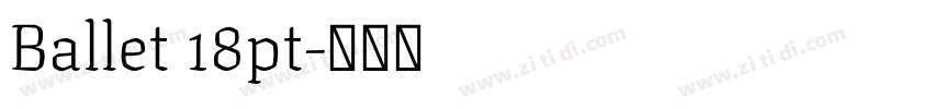 Ballet 18pt字体转换